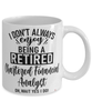 Funny Chartered Financial Analyst Mug I Dont Always Enjoy Being a Retired Chartered Financial Analyst Oh Wait Yes I Do Coffee Cup White