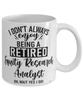 Funny Equity Research Analyst Mug I Dont Always Enjoy Being a Retired Equity Research Analyst Oh Wait Yes I Do Coffee Cup White