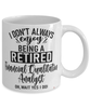 Funny Financial Qualitative Analyst Mug I Dont Always Enjoy Being a Retired Financial Qualitative Analyst Oh Wait Yes I Do Coffee Cup White