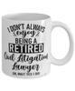 Funny Civil Litigation Lawyer Mug I Dont Always Enjoy Being a Retired Civil Litigation Lawyer Oh Wait Yes I Do Coffee Cup White