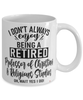 Funny Professor of Christian & Religious Studies Mug I Dont Always Enjoy Being a Retired Professor of Christian & Religious Studies Oh Wait Yes I Do Coffee Cup White