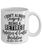 Funny Professor of Conflict Resolution Mug I Dont Always Enjoy Being a Retired Professor of Conflict Resolution Oh Wait Yes I Do Coffee Cup White