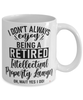 Funny Intellectual Property Lawyer Mug I Dont Always Enjoy Being a Retired Intellectual Property Lawyer Oh Wait Yes I Do Coffee Cup White