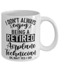 Funny Airplane Technician Mug I Dont Always Enjoy Being a Retired Airplane Tech Oh Wait Yes I Do Coffee Cup White