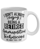 Funny Ammunition Technician Mug I Dont Always Enjoy Being a Retired Ammunition Tech Oh Wait Yes I Do Coffee Cup White