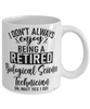 Funny Biological Science Technician Mug I Dont Always Enjoy Being a Retired Biological Science Tech Oh Wait Yes I Do Coffee Cup White