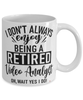 Funny Video Analyst Mug I Dont Always Enjoy Being a Retired Video Analyst Oh Wait Yes I Do Coffee Cup White