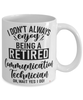 Funny Communication Technician Mug I Dont Always Enjoy Being a Retired Communication Tech Oh Wait Yes I Do Coffee Cup White