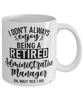 Funny Administrative Manager Mug I Dont Always Enjoy Being a Retired Administrative Manager Oh Wait Yes I Do Coffee Cup White