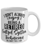 Funny Control System Technician Mug I Dont Always Enjoy Being a Retired Control System Tech Oh Wait Yes I Do Coffee Cup White