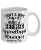 Funny Agricultural Manager Mug I Dont Always Enjoy Being a Retired Agricultural Manager Oh Wait Yes I Do Coffee Cup White