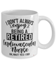 Funny Cardiovascular Nurse Mug I Dont Always Enjoy Being a Retired Cardiovascular Nurse Oh Wait Yes I Do Coffee Cup White