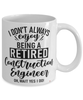 Funny Construction Engineer Mug I Dont Always Enjoy Being a Retired Construction Engineer Oh Wait Yes I Do Coffee Cup White