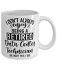 Funny Data Center Technician Mug I Dont Always Enjoy Being a Retired Data Center Tech Oh Wait Yes I Do Coffee Cup White