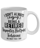 Funny Deepwater Electronics Technician Mug I Dont Always Enjoy Being a Retired Deepwater Electronics Tech Oh Wait Yes I Do Coffee Cup White