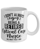 Funny Critical Care Nurse Mug I Dont Always Enjoy Being a Retired Critical Care Nurse Oh Wait Yes I Do Coffee Cup White