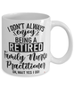 Funny Family Nurse Practitioner (FNP) Mug I Dont Always Enjoy Being a Retired Family Nurse Practitioner (FNP) Oh Wait Yes I Do Coffee Cup White