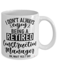 Funny Construction Manager Mug I Dont Always Enjoy Being a Retired Construction Manager Oh Wait Yes I Do Coffee Cup White