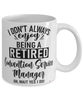 Funny Convention Service Manager Mug I Dont Always Enjoy Being a Retired Convention Service Manager Oh Wait Yes I Do Coffee Cup White