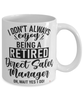 Funny Direct Sales Manager Mug I Dont Always Enjoy Being a Retired Direct Sales Manager Oh Wait Yes I Do Coffee Cup White