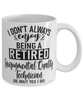 Funny Environmental Quality Technician Mug I Dont Always Enjoy Being a Retired Environmental Quality Tech Oh Wait Yes I Do Coffee Cup White