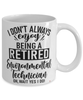 Funny Environmental Technician Mug I Dont Always Enjoy Being a Retired Environmental Tech Oh Wait Yes I Do Coffee Cup White