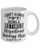 Funny Interventional Radiology Nurse Mug I Dont Always Enjoy Being a Retired Interventional Radiology Nurse Oh Wait Yes I Do Coffee Cup White