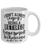 Funny Fingerprint Technician Mug I Dont Always Enjoy Being a Retired Fingerprint Tech Oh Wait Yes I Do Coffee Cup White