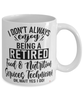 Funny Food And Nutrition Services Technician Mug I Dont Always Enjoy Being a Retired Food Nutrition Services Tech Oh Wait Yes I Do Coffee Cup White