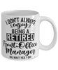 Funny Front-Office Manager Mug I Dont Always Enjoy Being a Retired Front-Office Manager Oh Wait Yes I Do Coffee Cup White