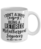 Funny Metallurgical Engineer Mug I Dont Always Enjoy Being a Retired Metallurgical Engineer Oh Wait Yes I Do Coffee Cup White