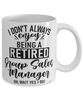 Funny Group Sales Manager Mug I Dont Always Enjoy Being a Retired Group Sales Manager Oh Wait Yes I Do Coffee Cup White