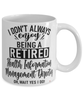 Funny Health Information Management Director Mug I Dont Always Enjoy Being a Retired HIM Director Oh Wait Yes I Do Coffee Cup White