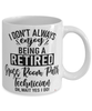 Funny Gross Room Path Technician Mug I Dont Always Enjoy Being a Retired Gross Room Path Tech Oh Wait Yes I Do Coffee Cup White