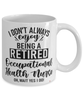 Funny Occupational Health Nurse Mug I Dont Always Enjoy Being a Retired Occupational Health Nurse Oh Wait Yes I Do Coffee Cup White