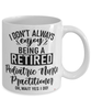 Funny Pediatric Nurse Practitioner Mug I Dont Always Enjoy Being a Retired Pediatric Nurse Practitioner Oh Wait Yes I Do Coffee Cup White