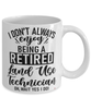 Funny Land Use Technician Mug I Dont Always Enjoy Being a Retired Land Use Tech Oh Wait Yes I Do Coffee Cup White