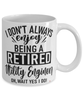 Funny Utility Engineer Mug I Dont Always Enjoy Being a Retired Utility Engineer Oh Wait Yes I Do Coffee Cup White