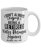 Funny Water Resources Engineer Mug I Dont Always Enjoy Being a Retired Water Resources Engineer Oh Wait Yes I Do Coffee Cup White