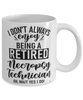 Funny Necropsy Technician Mug I Dont Always Enjoy Being a Retired Necropsy Tech Oh Wait Yes I Do Coffee Cup White