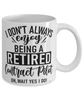 Funny Contract Pilot Mug I Dont Always Enjoy Being a Retired Contract Pilot Oh Wait Yes I Do Coffee Cup White