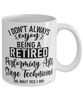 Funny Performing Arts Stage Technician Mug I Dont Always Enjoy Being a Retired Performing Arts Stage Tech Oh Wait Yes I Do Coffee Cup White