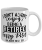 Funny Ferry Pilot Mug I Dont Always Enjoy Being a Retired Ferry Pilot Oh Wait Yes I Do Coffee Cup White