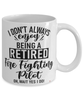 Funny Fire Fighting Pilot Mug I Dont Always Enjoy Being a Retired Fire Fighting Pilot Oh Wait Yes I Do Coffee Cup White
