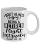 Funny Flight Instructor Mug I Dont Always Enjoy Being a Retired Flight Instructor Oh Wait Yes I Do Coffee Cup White