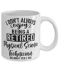 Funny Physical Science Technician Mug I Dont Always Enjoy Being a Retired Physical Science Tech Oh Wait Yes I Do Coffee Cup White