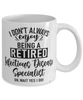 Funny Infectious Disease Specialist Mug I Dont Always Enjoy Being a Retired Infectious Disease Specialist Oh Wait Yes I Do Coffee Cup White