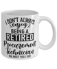 Funny Procurement Technician Mug I Dont Always Enjoy Being a Retired Procurement Tech Oh Wait Yes I Do Coffee Cup White