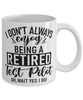 Funny Test Pilot Mug I Dont Always Enjoy Being a Retired Test Pilot Oh Wait Yes I Do Coffee Cup White