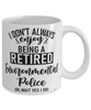 Funny Environmental Police Mug I Dont Always Enjoy Being a Retired Environmental Police Oh Wait Yes I Do Coffee Cup White